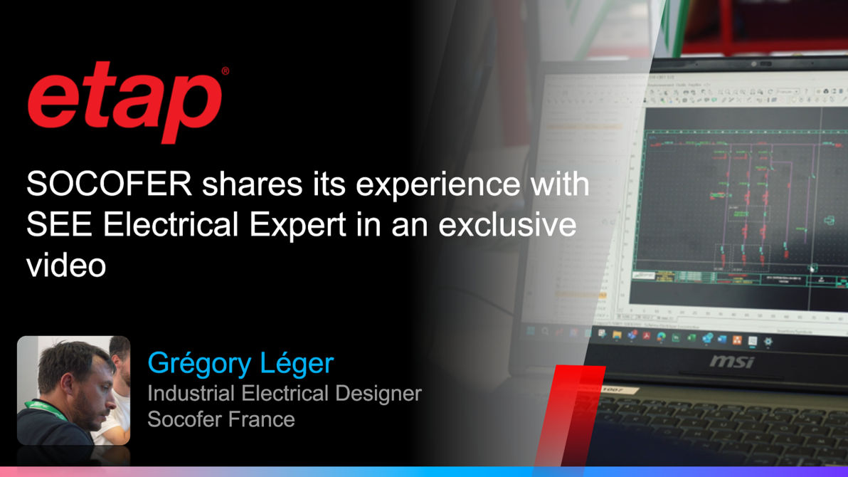 Discover how SOCOFER optimizes its electrical designs with SEE Electrical Expert