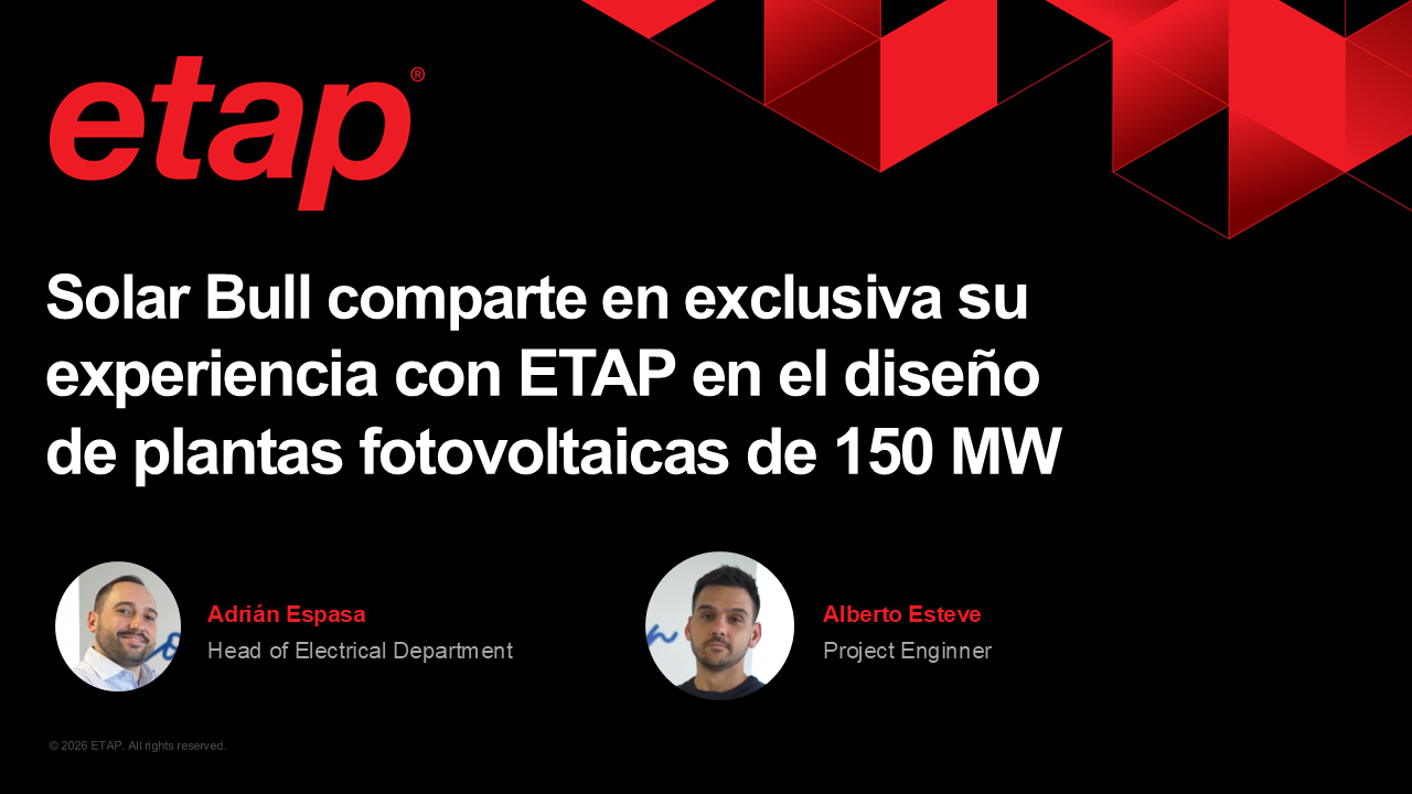 Descubra cómo Solar Bull optimiza el diseño de grandes plantas solares gracias a ETAP