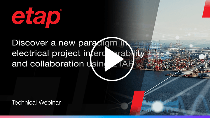 ​​Discover a new paradigm in electrical project interoperability and collaboration using ETAP​ NetPM