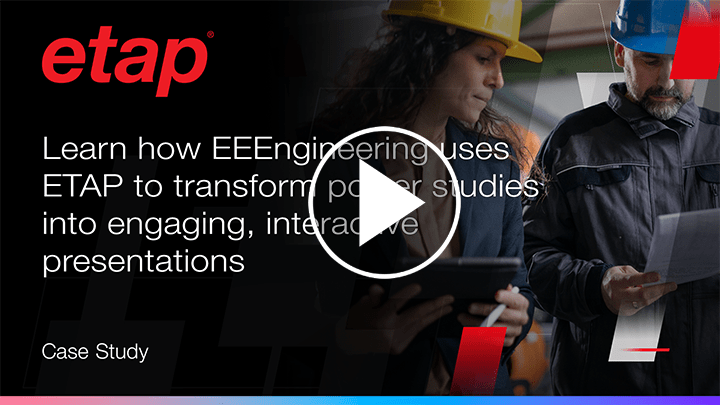 Learn how EEEngineering uses ETAP to transform power studies into engaging, interactive presentations